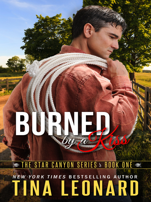 Title details for Burned by a Kiss by Tina Leonard - Available